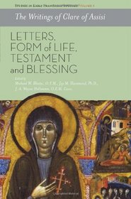 The Writings of Clare of Assisi: Letters, Form of Life, Testament and Blessing - Studies in Early Franciscan Sources