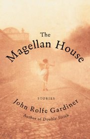 The Magellan House: Stories