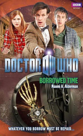 Borrowed Time (Doctor Who: New Series Adventures, No 48)