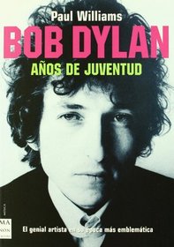 Bob Dylan: Anos De Juventud (Ma Non Troppomusica) (Spanish Edition)