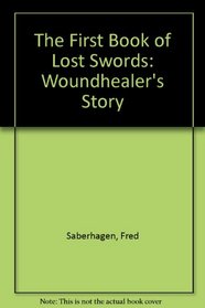 Woundhealer's Story (Lost Swords, Bk 1)