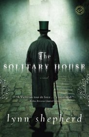 The Solitary House (Charles Maddox, Bk 2)