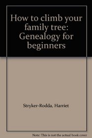How to climb your family tree: Genealogy for beginners