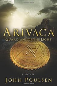 ARIVACA: Guardians of the Light (Volume 1)