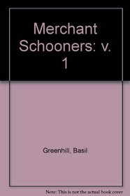 Merchant Schooners: v. 1