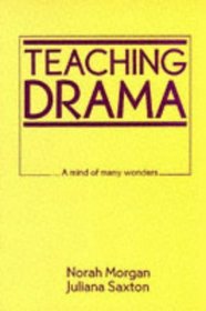 Teaching Drama: A Mind of Many Wonders