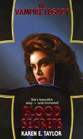 Blood Secrets (Vampire Legacy, Bk 1)