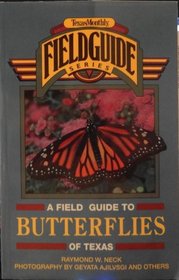A Field Guide to Butterflies of Texas (Texas Monthly Field Guide Series)