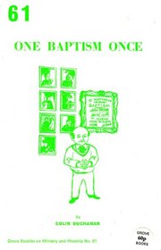 One Baptism Once (Grove booklets on ministry and worship)