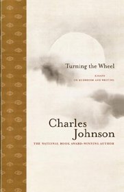 Turning the Wheel: Essays on Buddhism and Writing
