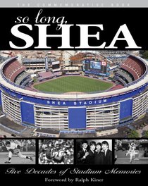 So Long Shea: Five Decades of Stadium Memories