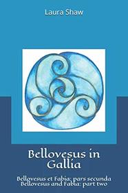 Bellovesus in Gallia: Bellovesus et Fabia: pars secunda (in vineto)