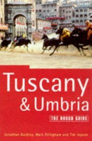 Tuscany and Umbria: The Rough Guide, Third Edition (Rough Guides)
