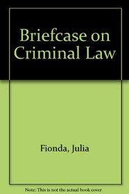 Briefcase on Criminal Law (Briefacse Series)