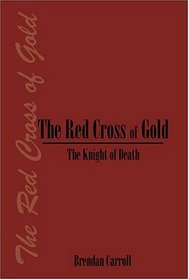 The Red Cross of Gold: The Knight of Death