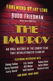The Improv: An Oral History of the Comedy Club that Revolutionized Stand-Up
