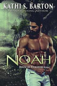 Noah: House of Wilkshire ? Erotic Paranormal Dragon Shifter Romance