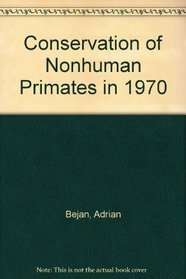 PRIMATES IN MEDICINE, Volume 5 of series: Conservation of Nonhuman Primates in 1970