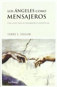 Angeles Como Mensajeros, Los (Spanish Edition)