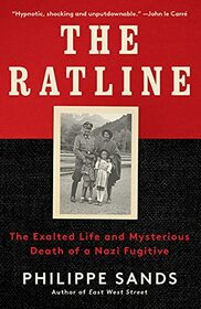 The Ratline: The Exalted Life and Mysterious Death of a Nazi Fugitive