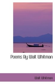 Poems By Walt Whitman