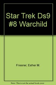 Star Trek Ds9 #8 Warchild