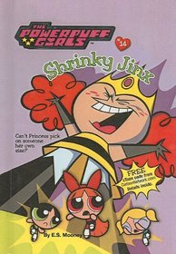 Shrinky Jinx (Powerpuff Girls (Numbered Prebound Scholastic))