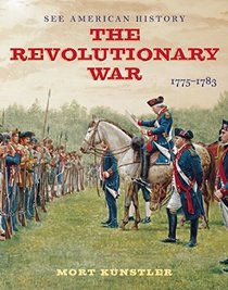 The Revolutionary War: 1775-1783 (See American History)
