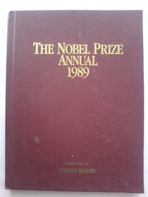 The Nobel Prize Annual, 1989 (Monograph Series)