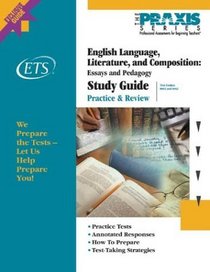 English Language, Literature, and Composition: Essays and Pedagogy Study Guide (Praxis Study Guides)