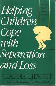 Helping Children Cope with Separation and Loss