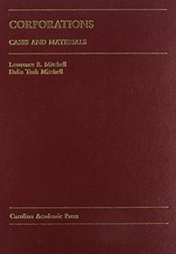 Corporations: Cases and Materials (Carolina Academic Press Law Casebook)