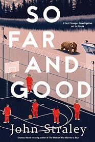 So Far and Good (A Cecil Younger Investigation)