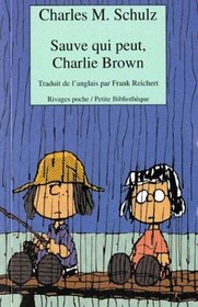 Sauve qui peut, Charlie Brown (French Edition)