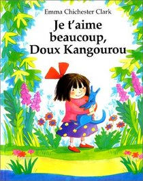 Je t'aime beaucoup, Doux Kangourou