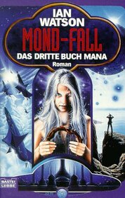Mond-Fall - Das Dritte Buch Mana - SF-Roman