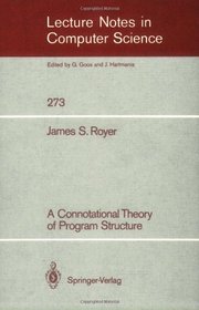 A Connotational Theory of Program Structure (Lecture Notes in Computer Science)
