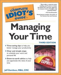 The Complete Idiot's Guide to Managing Your Time (3rd Edition)