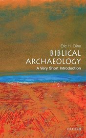 Biblical Archaeology: A Very Introduction (Very Short Introductions)