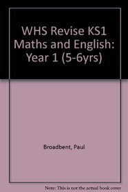 WHS Revise KS1 Maths and English: Year 1 (5-6yrs)
