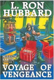 Voyage of Vengeance : Mission Earth: Volume 7