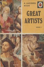 Great Artists (Book 2 : Leonardo Da Vinci, Michelangelo and Raphael)