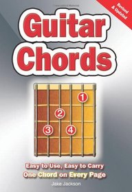 Guitar Chords: Easy to Use, Easy to Carry, One Chord on Every Page