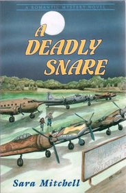 A Deadly Snare (A Romantic Mystery Novel)