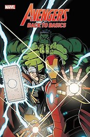 Avengers: Back to Basics (Marvel Premiere Graphic Novel) (Avengers: Back to Basics (2018))