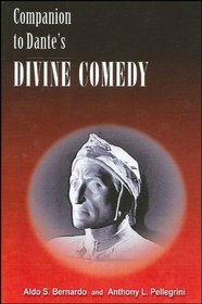 Companion to Dante's Divine Comedy: A Comprehensive Guide for the Student and General Reader
