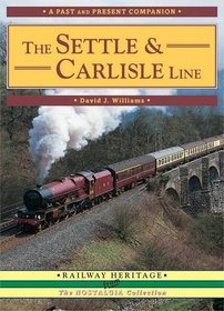 The Settle and Carlisle Line (British Railways Past and Present Companion)