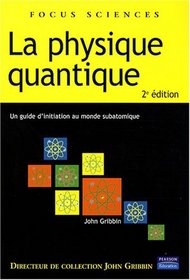 La physique quantique (French Edition)