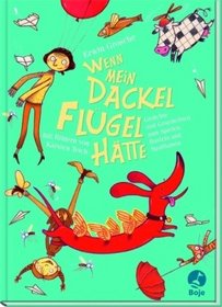 Wenn mein Dackel Flgel htte