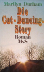 Die Cat-Dancing Story (The Man Who Loved Cat Dancing) (German Edition)